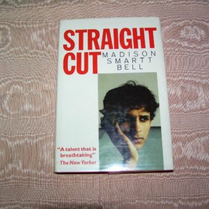 MADISON SMARTT BELL  Straight Cut  1st  UK SIGNED