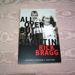 RICK BRAGG All Over But the Shoutin'  ARC