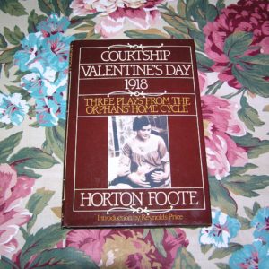 HORTON FOOTE  Courtship, Valentine's Day, 1918  1st  SIGNED