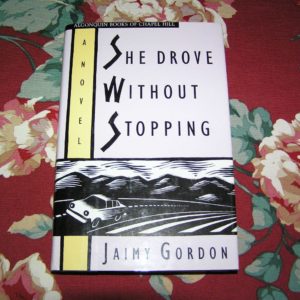 JAIMY GORDON  She Drove Without Stopping  1st  Review Copy