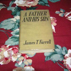 JAMES T. FARRELL A Father and His Son 1st UK Ed.