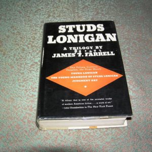 JAMES T. FARRELL  Studs Lonigan, A Trilogy  1st  Ed.