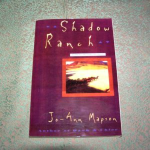 JO-ANN MAPSON  Shadow Ranch  1st Advance Uncorrected Proof
