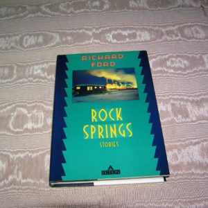 RICHARD FORD   Rock Springs  1st  Ed.