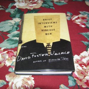 DAVID FOSTER WALLACE Brief Interviews... 1st Ed.