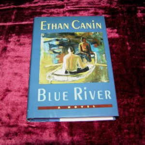 ETHAN CANIN  Blue River  1st   Ed.