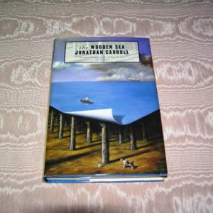 JONATHAN CARROLL The Wooden Sea 1st Ed.
