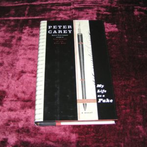 PETER CAREY My Life as a Fake 1st Ed.