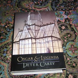 PETER CAREY Oscar and Lucinda 1st Ed.