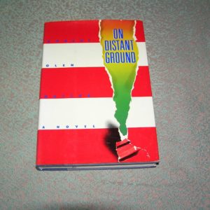 ROBERT OLEN BUTLER On Distant Ground 1st Ed.