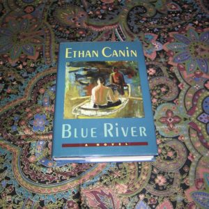 ETHAN CANIN Blue River 1st  Ed.