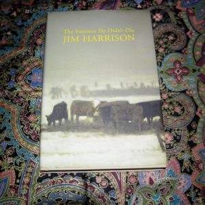JIM HARRISON  The Summer He Didn't Die  1st  Ed.