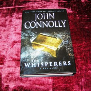 JOHN CONNOLLY  The Whisperers  1st Ed.