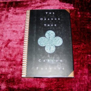 CARLOS FUENTES  The Orange Tree  1st  Ed.