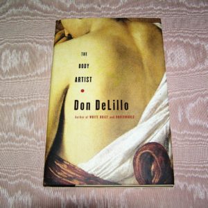DON DELILLO The Body Artist 1st Ed.