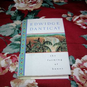 EDWIDGE DANTICAT  The Farming of Bones  1st  Ed.
