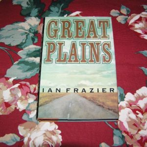 IAN FRAZIER Great Plains 1st Ed.