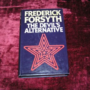 FREDERICK FORSYTH The Devil's Alternative 1st Ed.