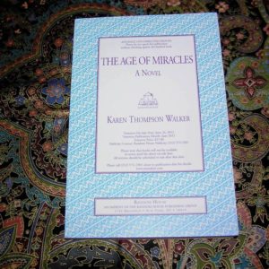 KAREN THOMPSON WALKER The Age of Miracles 1st Proof