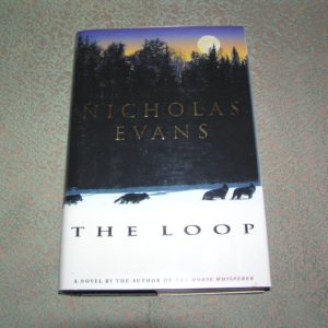 NICHOLAS EVANS The Loop  1st  Ed.