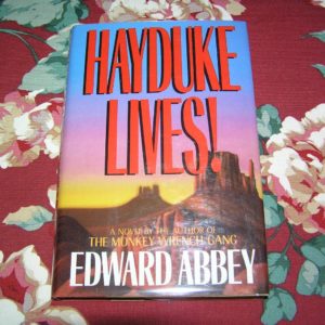 EDWARD ABBEY  Hayduke Lives  1st  Ed.
