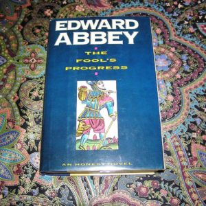 EDWARD ABBEY  Fool's Progress  1st  Ed.