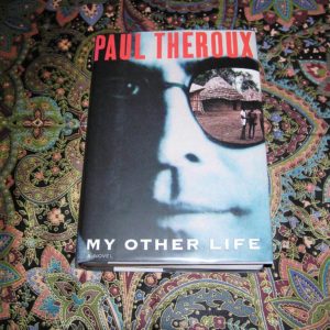 PAUL THEROUX My Other Life  1st  SIGNED