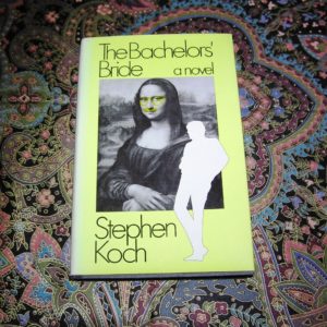 STEPHEN KOCH The Bachelor's Bride 1st Ed.