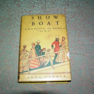 EDNA FERBER Show Boat  1st  Ed.