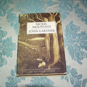 JOHN GARDNER  Nickel Mountain  1st  Ed.