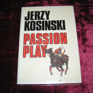 JERZY KOSINSKI  Passion Play   1st  SIGNED