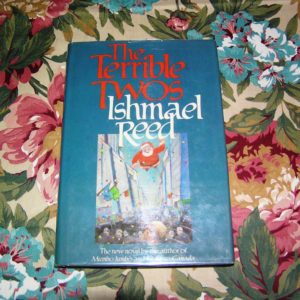 ISHMAEL REED  The Terrible Twos  1st  Ed.