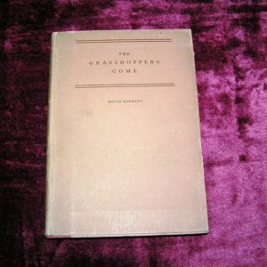 DAVID GARNETT The Grasshoppers Come 1st Ed.
