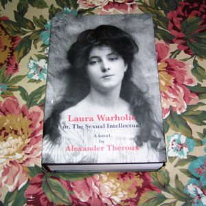 ALEXANDER THEROUX Laura Warholic 1st Ed.