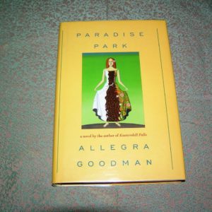 ALLEGRA GOODMAN Paradise Park 1st Ed.