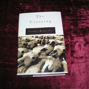 CORMAC McCARTHY The Crossing 1st Ed.