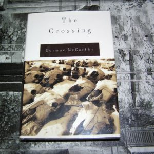 CORMAC McCARTHY The Crossing 1st Ed.