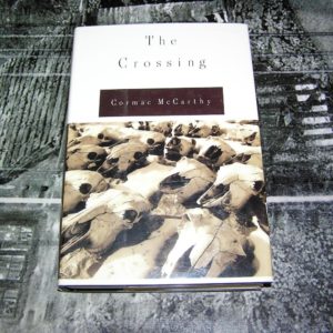 CORMAC McCARTHY The Crossing 1st Ed.