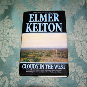ELMER KELTON  Cloudy on the West  1st  Ed.