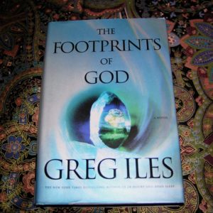GREG ILES The Footprints of God 1st Ed.