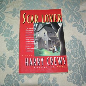 HARRY CREWS  Scar Lover  1st  PB  SIGNED