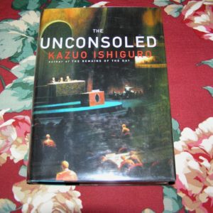 KAZUO ISHIGURO  The Unconsoled  1st  Ed.
