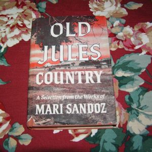 MARI SANDOZ Old Jules Country 1st Edition.