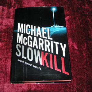 MICHAEL McGARRITY  Slowkill  1st  SIGNED