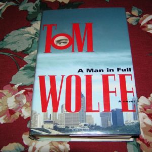 TOM WOLFE A Man in Full 1st Ed.