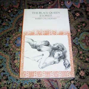 BARRY CALLAGHAN The Black Queen Stories 1st Ed.