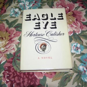 HORTENSE CALISHER Eagle Eye 1st Ed.