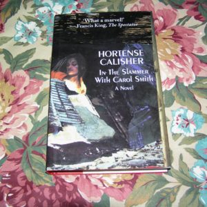 HORTENSE CALISHER In the Slammer with Carol Smith 1st Ed.