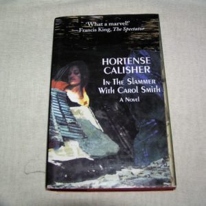 HORTENSE CALISHER In the Slammer with Carol Smith 1st Ed.