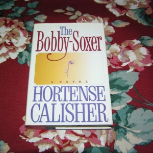 HORTENSE CALISHER The Bobby Soxer Review Copy 1st Ed.